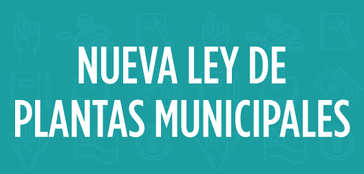 Nueva Ley de Plantas Municipales