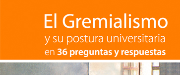 El Gremialismo y su postura universitaria en 36 preguntas y respuestas