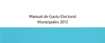 Manual de gasto electoral 2012