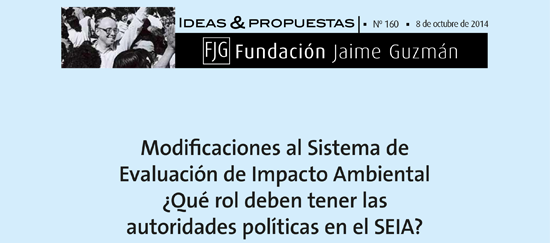 Modificaciones al Sistema de Evaluación de Impacto Ambiental ¿Qué rol deben tener las autoridades políticas en el SEIA?