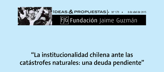 La institucionalidad chilena ante las catástrofes naturales: una deuda pendiente