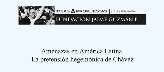 Amenazas en América Latina: La pretensión hegemónica de Chávez