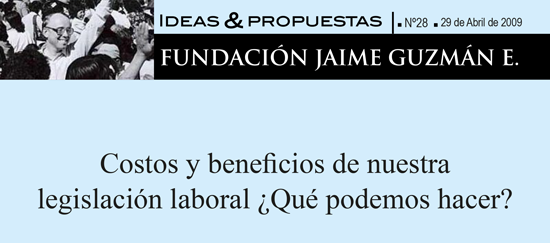 Costos y beneficios de nuestra legislación laboral ¿Qué podemos hacer?