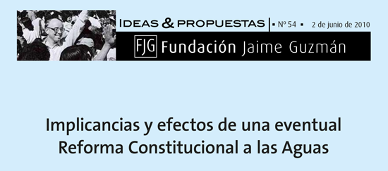 Implicancias y efectos de una eventual Reforma Constitucional a las Aguas