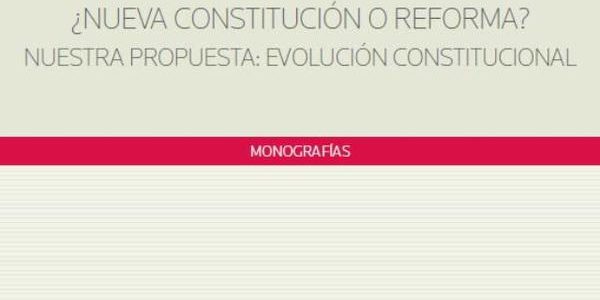 Presentación libro “¿Nueva Constitución o Reforma? Nuestra propuesta: Evolución Constitucional”