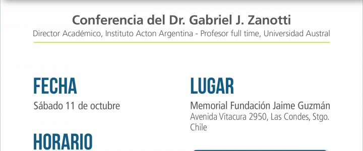 “Ética social y economía de mercado” próxima conferencia de Gabriel Zanotti en Chile ¡Inscripciones abiertas!