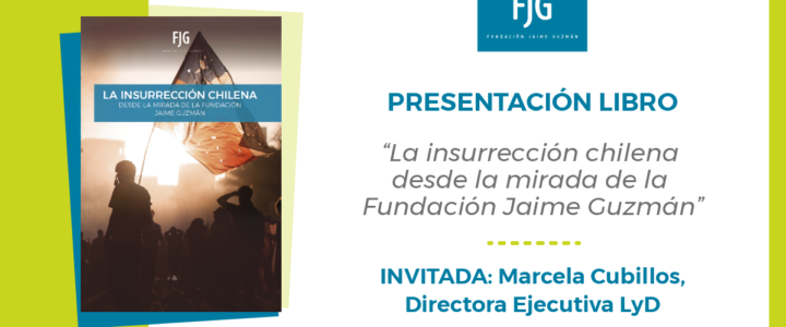 Fundación Jaime Guzmán presentará libro que analiza el “estallido social”