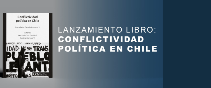 Con éxito se realizó presentación libro «Conflictividad política en Chile»